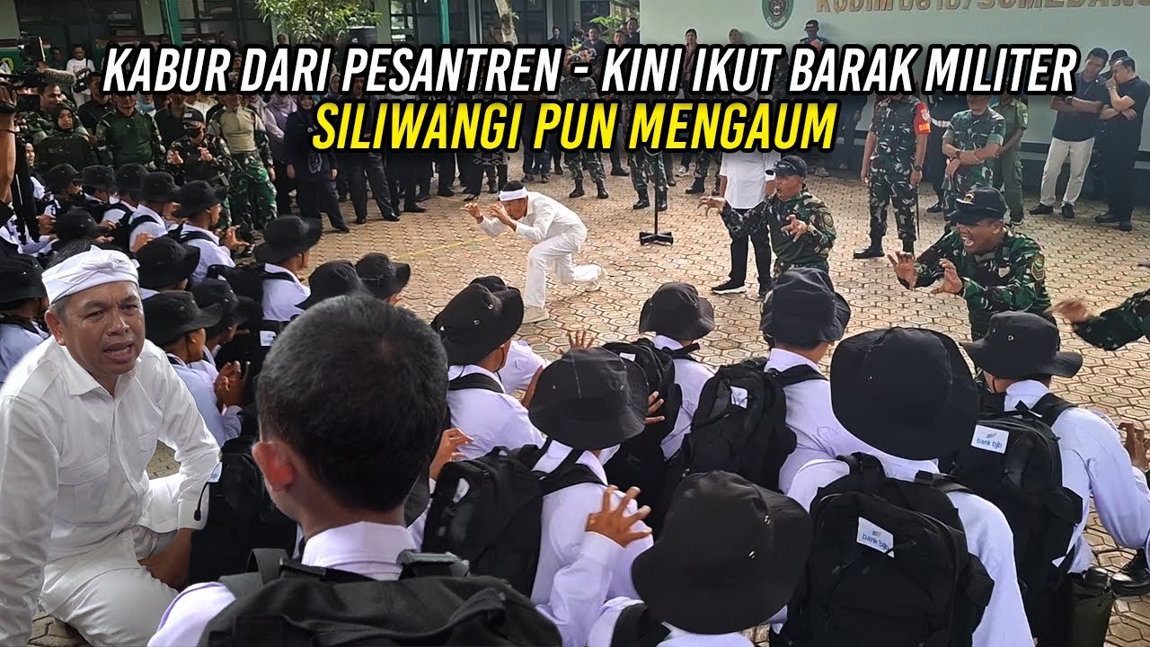 SISWA KABUR DARI PESANTREN - KINI IKUT BARAK MILITER | SILIWANGI PUN MENGAUM