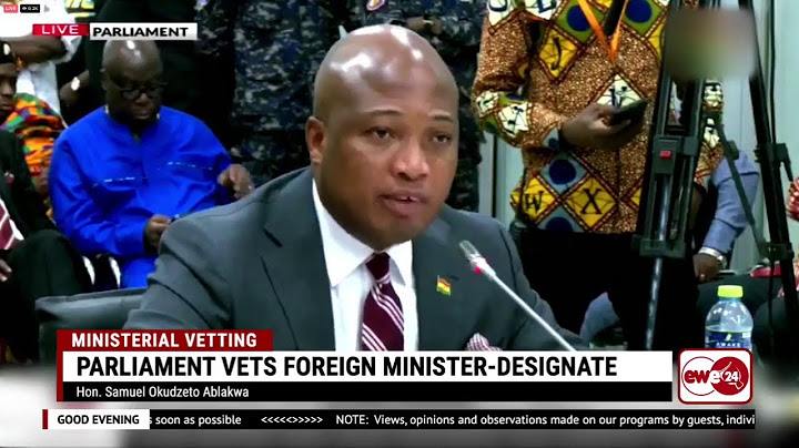 Appointments Committee vets Samuel Okudzeto Ablakwa, Mintah Akandoh, Felix Kwakye Ofosu and others.
