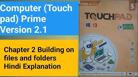 Building on files and folder|chapter 2 class 5th| Touch pad prime ver 2.1 computer|hindi explanation