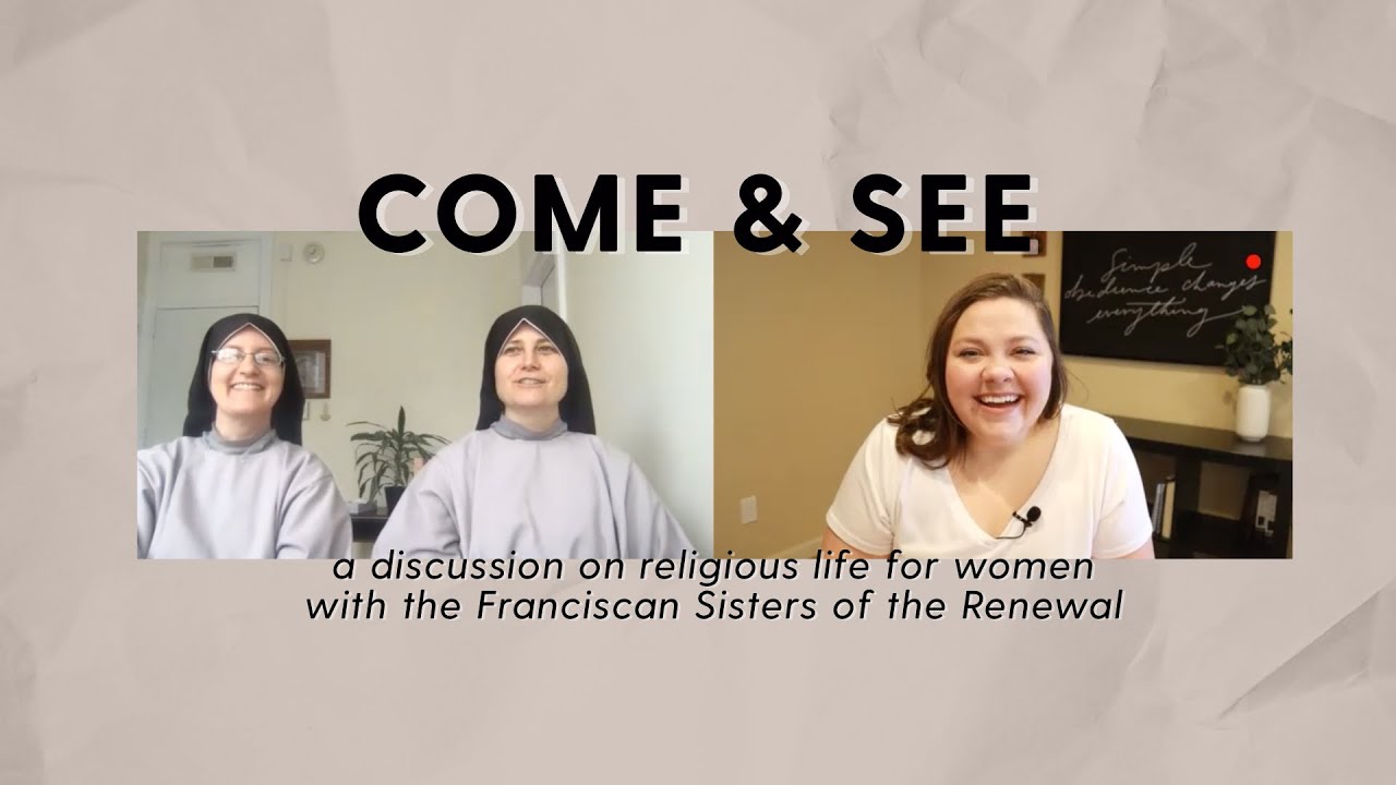 Come & See with the Franciscan Sisters of the Renewal