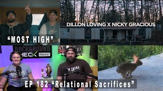EP 182 "Relationship Sacrifices" Most High with Dillon Loving x Nicky Gracious