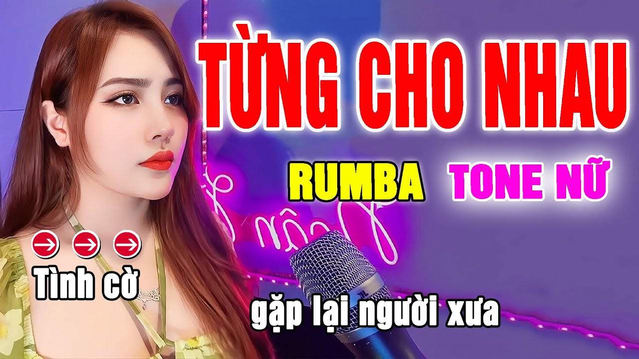 Từng Cho Nhau Rumba Karaoke Tone Nữ _ Beat Mới 2024