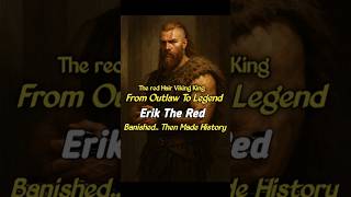Erik the Red: The Viking Who Discovered Greenland #shorts #erikthered #echoesofhistory