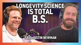 Debunking the “Life Extension” Industry with Saul Justin Newman