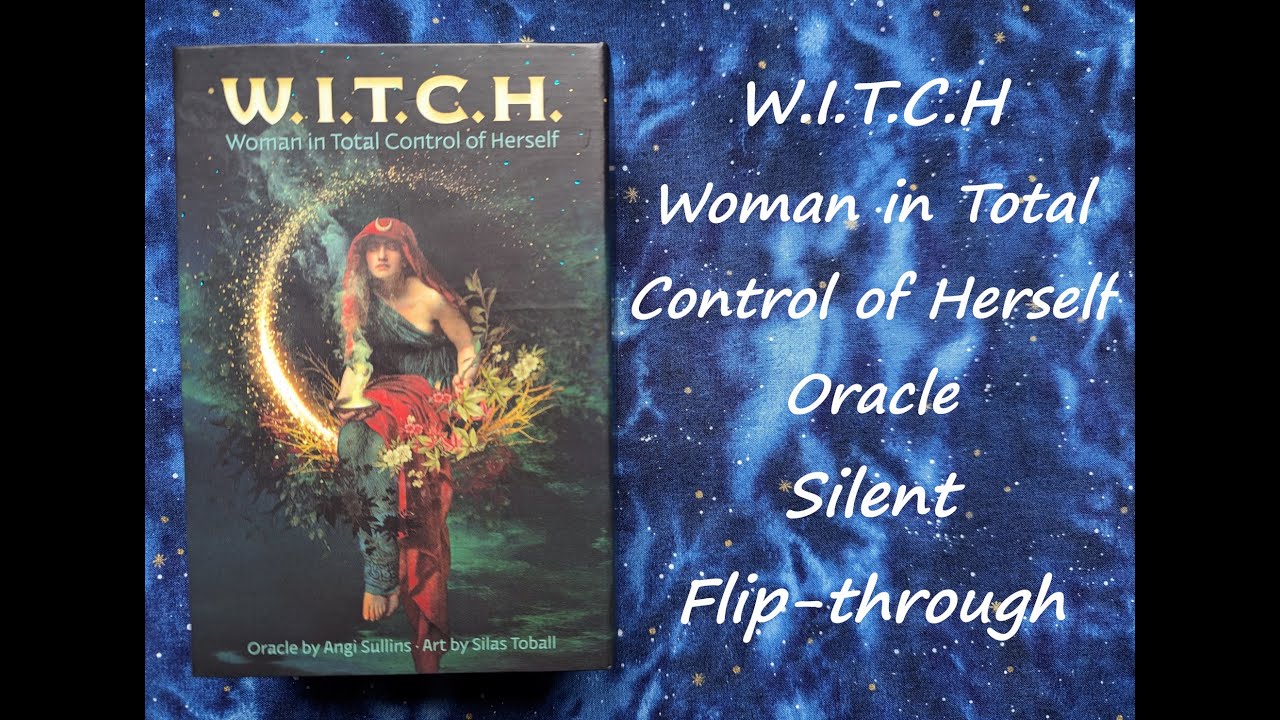 W I T C H Woman In Total Control Of Herself Oracle Silent Flip w-i-t-c-h-woman-in-total-control-of-herself-oracle-silent-flip
