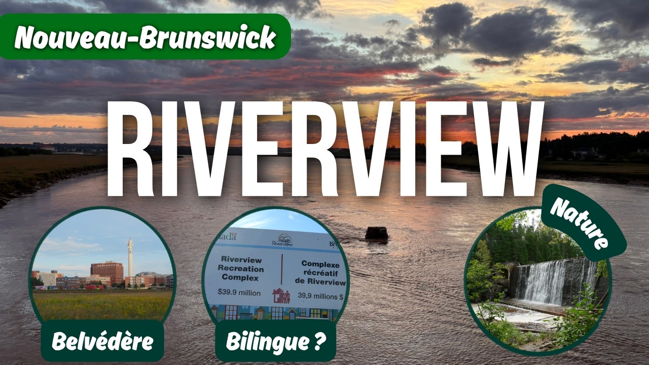 RIVERVIEW, la petite ville ANGLOPHONE du GRAND MONCTON
