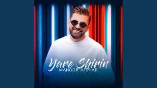 Yare Shirin - Mahoor Afshar
