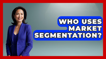 Who Uses Market Segmentation? - Learn About Economics