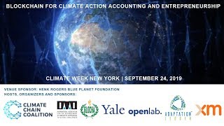 Blockchain for Climate Action Accounting & Entrepreneurship - Climate Chain Coalition NYC Sept 2019