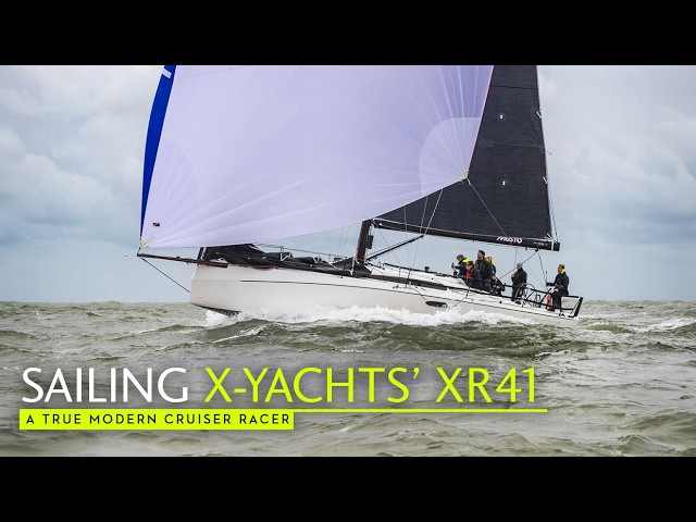 X-Yachts’ XR41 – Sailing and onboard footage from this modern cruiser-racer