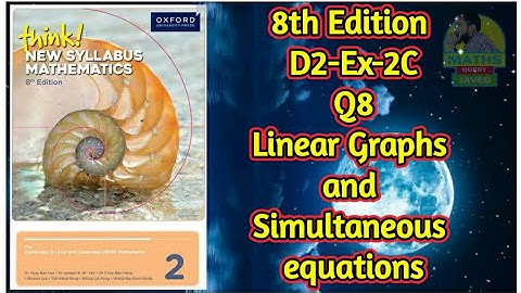 Q8 || Ex-2C || D2-8th edition || Chap 2 || Linear graphs and simultaneous equations