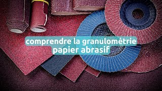 Comment choisir son papier abrasif ?