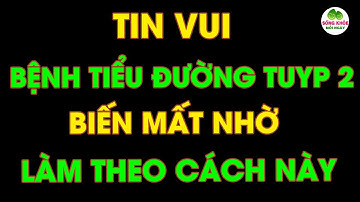 Tin Vui: Bệnh Tiểu Đường Tuýp 2 Có Thể Biến Mất Nhờ Cách Này!
