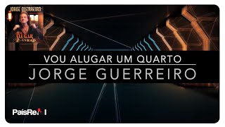 Miniatura de vídeo de "Jorge Guerreiro - Vou Alugar Um Quarto"