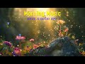 POWERFUL MORNING MUSIC - Wake Up With Positive Energy - Calm Morning Music For Meditation and Focus