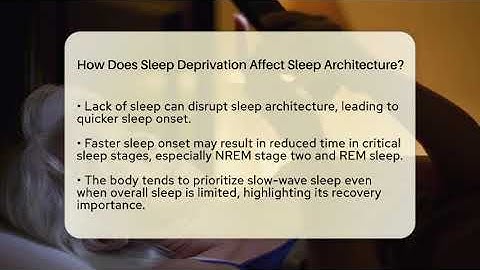 How Does Sleep Deprivation Affect Sleep Architecture? - Sleep Apnea Support Network