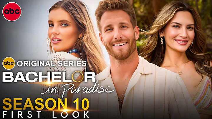 Bachelor in Paradise Season 10 Sneak Peek | SEASON 10 | ABC Release