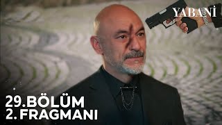Yabani 29. Bölüm 2. Fragmanı
