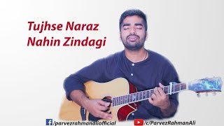 TUJHSE NARAZ NAHIN ZINDAGI | MASOOM | COVER | PARVEZ RAHMAN ALI