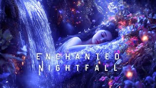 Enchanted Nightfall: Ambient Music for Sleeping & Meditation ✨🌿💙