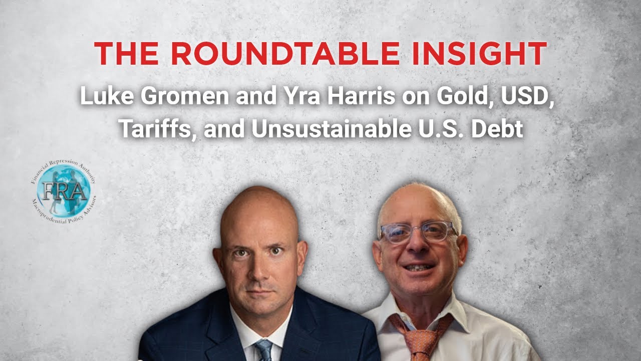 The Roundtable Insight - Luke Gromen and Yra Harris