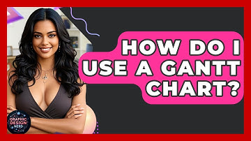 How Do I Use A Gantt Chart? - Graphic Design Nerd