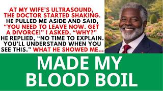 The Doctor Saw My Wife’s Ultrasound And Begged Me To Get A Divorce... I Never Expected The Truth