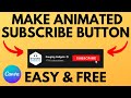 How to Make Animated Subscribe Button for YouTube Videos - Easy No Green Screen