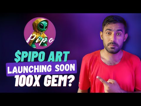 NEW PIPO ART NFT TOKEN PROJECT REVIEW IN ENGLISH | PIPO ART TOKEN WILL NEXT 100X GEM 2025 !! NEW PIPO ART NFT TOKEN PROJECT REVIEW IN ENGLISH | PIPO ART TOKEN WILL NEXT 100X GEM 2025 !!