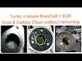 How we clean EGR Valve, Intake Manifold & Turbo without removing!! using DPF Flushing cleaning fluid
