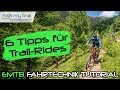MTB Fahrtechnik Tipps | 6 Tipps für den 1. Trail-Ride!