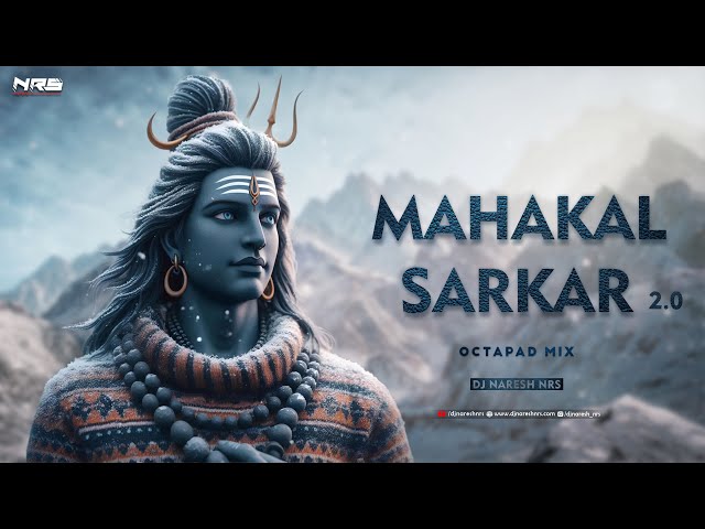 Sarkaro Ke Sarkar Hain Mahakal Sarkar Hain - Octapad Mix | DJ NARESH NRS | Sunny Albela class=