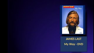 1 - James Last - My Way - DVD - Ein Portrait Von Thomas Schadt. Ron Last. Benny Bendort. Bob Lanese.