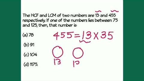 The HCF and LCM of two numbers are 13 and 455  pectively. If one of the numbers lies between 75 ....