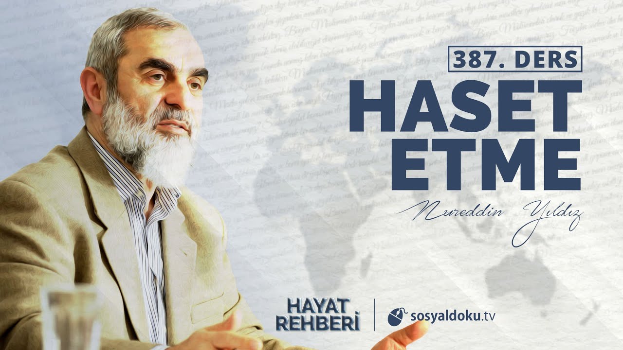 HASET ETME [Hayat Rehberi - Nureddin Yıldız] 387.Ders