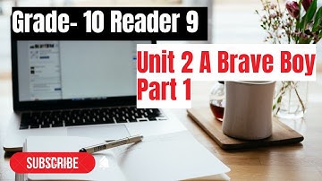 Grade 10 Reader 9 Unit 2 A Brave Boy Part 1, Myanmar English textbook in Rohingya language