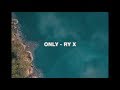 Only - RY X (Chris Lanzon Cover)