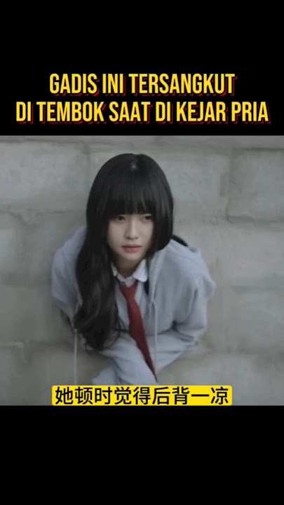 GADIS INI TERSANGKUT DI LUBANG TEMBOK #alurceritaflim #film