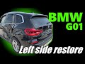 BMW G01. Left side restore. Ремонт левой стороны.