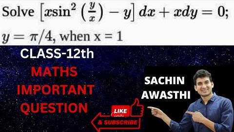 Solve [xsin^2(y/x)-y]dx + xdy = 0;y=pi/4,when x = 1.