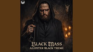 Black Mass (Aleister Black Theme)