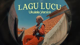 Lagu Lucu - Yurisana Septeasa | Ukulele Version 