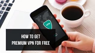 How to Get 1 Year Premium VPN For Free[Outdated] screenshot 3