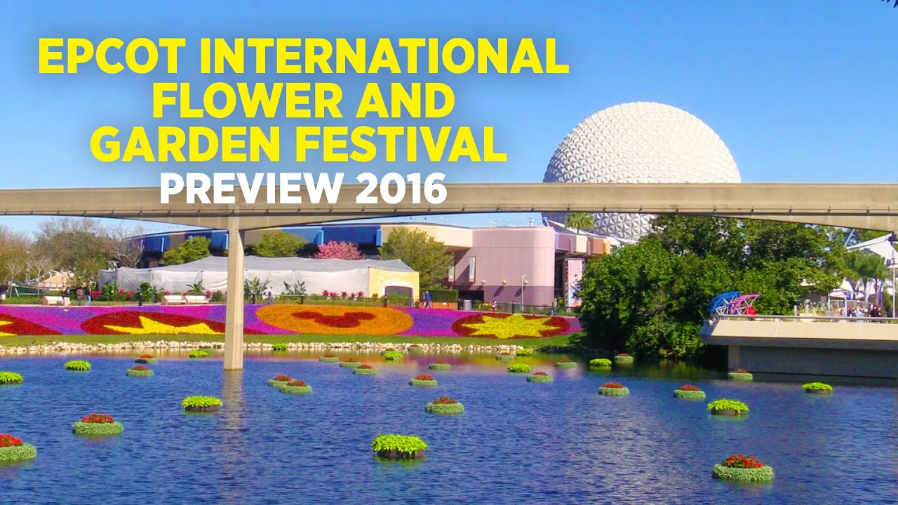 Epcot International Flower and Garden Festival Preview 2016
