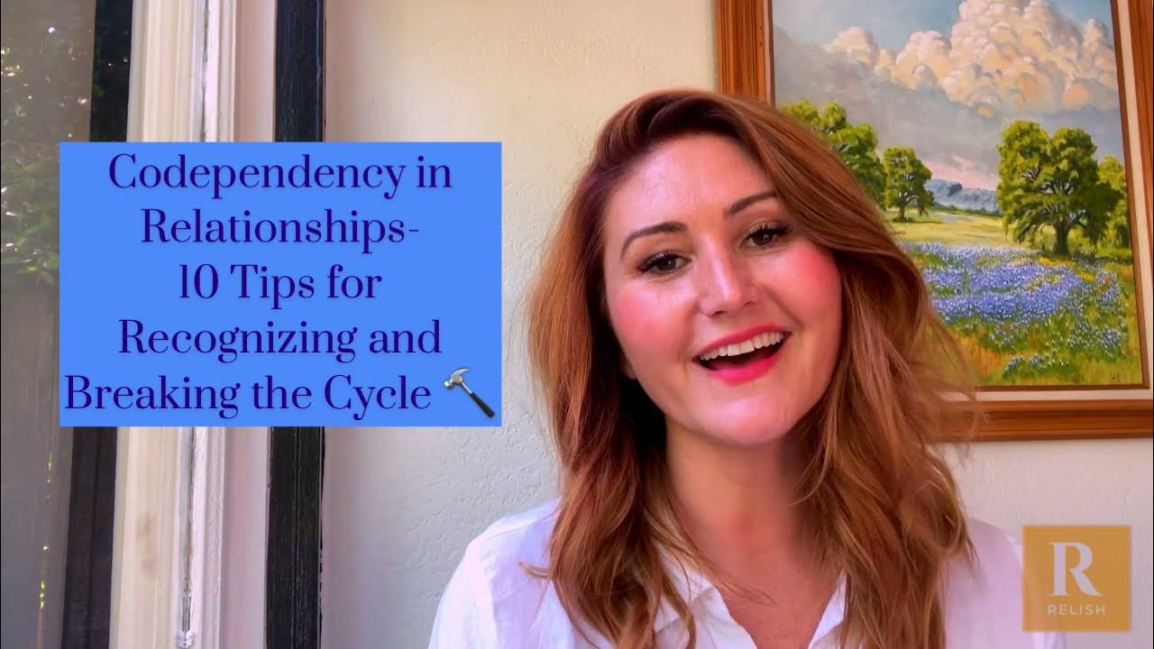 Codependency in Relationships 10 Tips for Breaking the Cycle YouTube