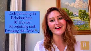Codependency in Relationships - 10 Tips for Breaking the Cycle