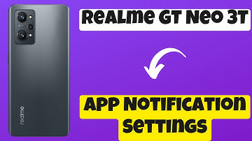 Realme GT Neo 3T App Notification Settings on/off Apps Notifications