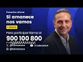 Si amanece nos vamos (11/06/2026)