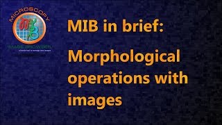 MIB in brief: Morphological operations with images