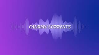Calming Currents Live Stream